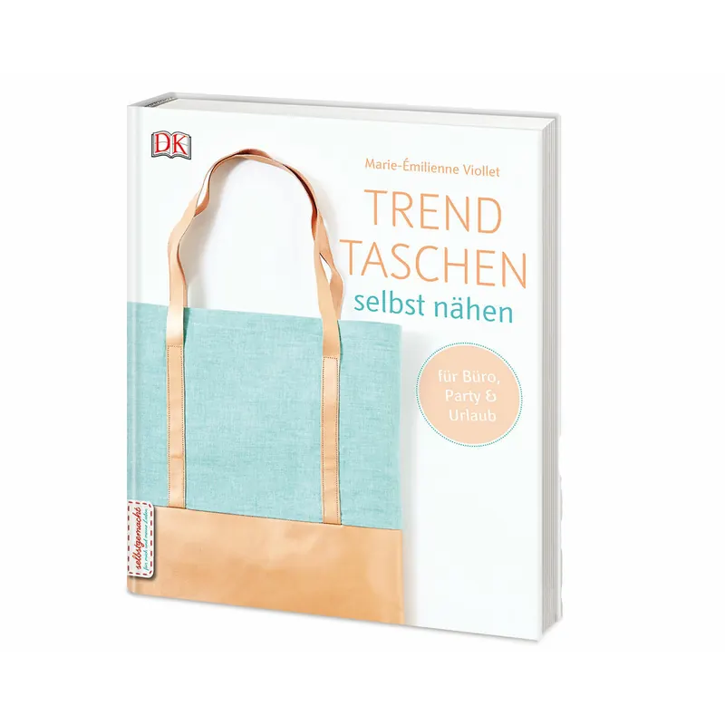 Taschen-Nähbuch: Trend Taschen selbst nähen, DK Verlag