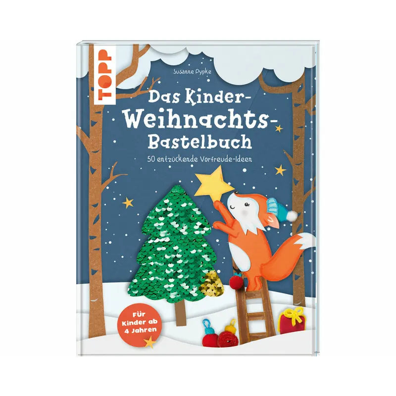 Weihnachts-Bastelbuch: Das Kinder-Weihnachts-Bastelbuch, TOPP