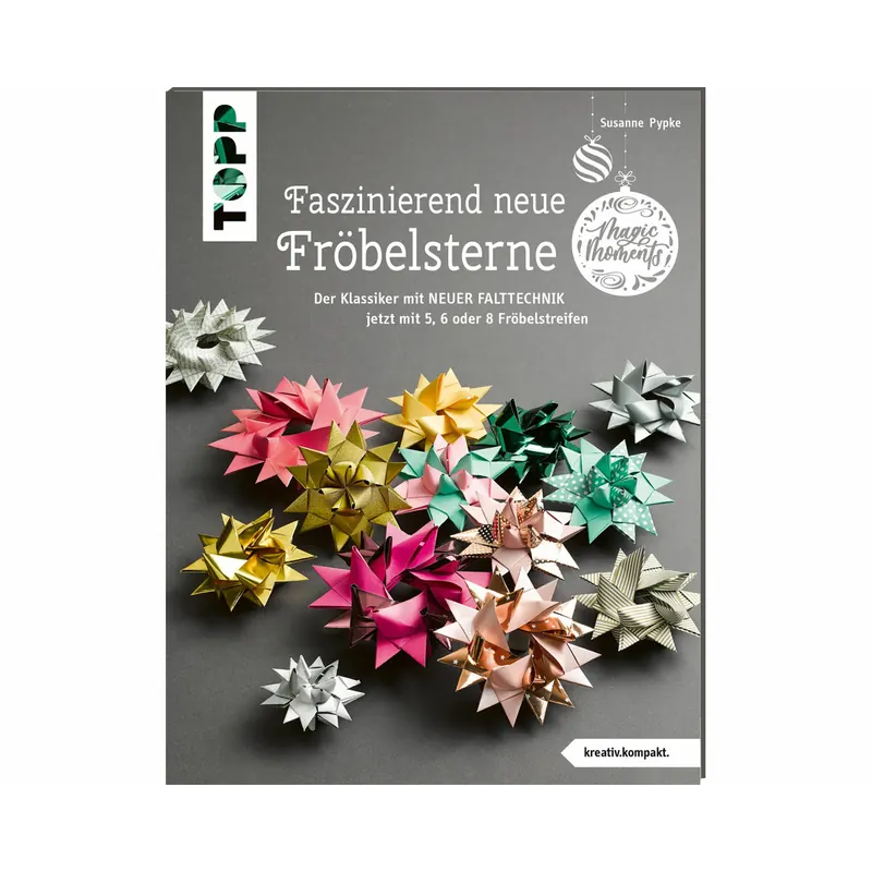 Weihnachts-Bastelbuch: Faszinierend neue Fröbelsterne, TOPP