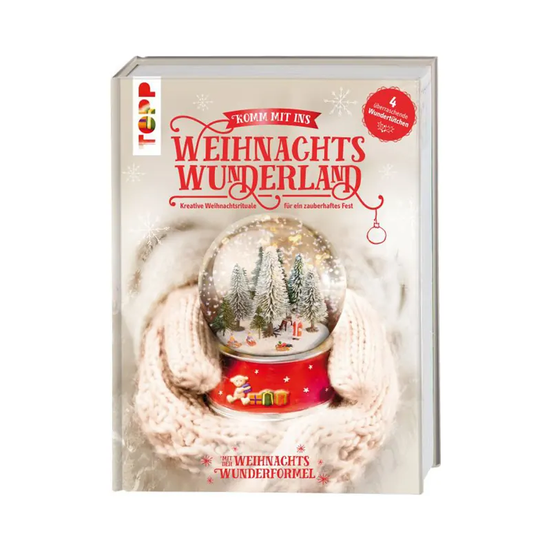 Weihnachts-Bastelbuch: Komm mit ins Weihnachtswunderland, TOPP