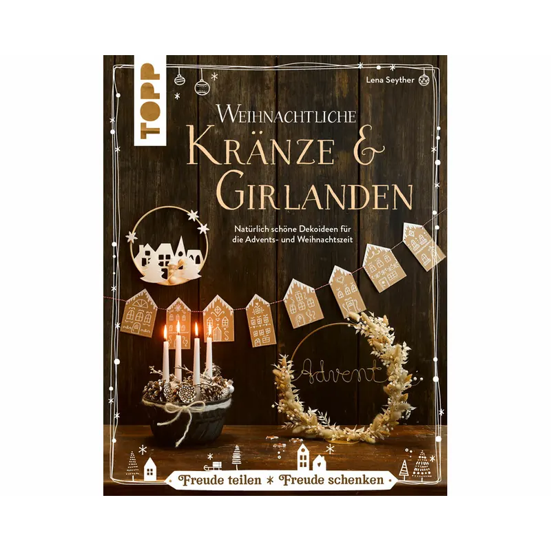 Weihnachts-Bastelbuch: Kränze & Girlanden, TOPP