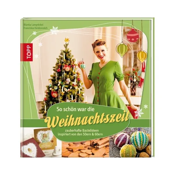 Weihnachts-Bastelbuch: So schön war die Weihnachtszeit, TOPP