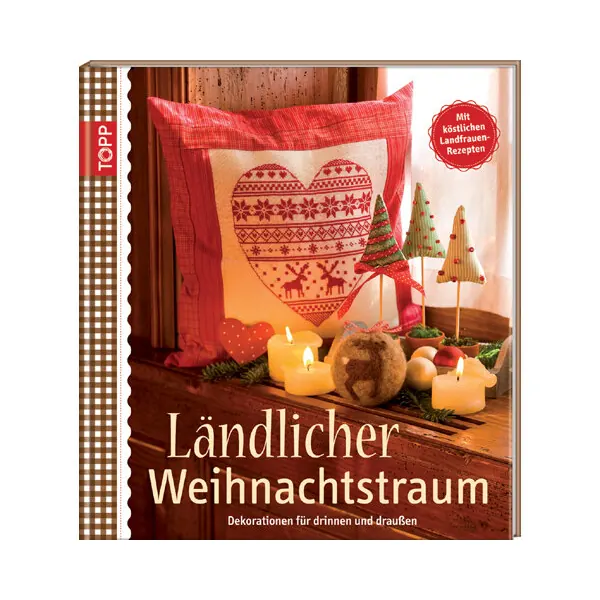Weihnachts-Dekobuch: Ländlicher Weihnachtstraum, TOPP
