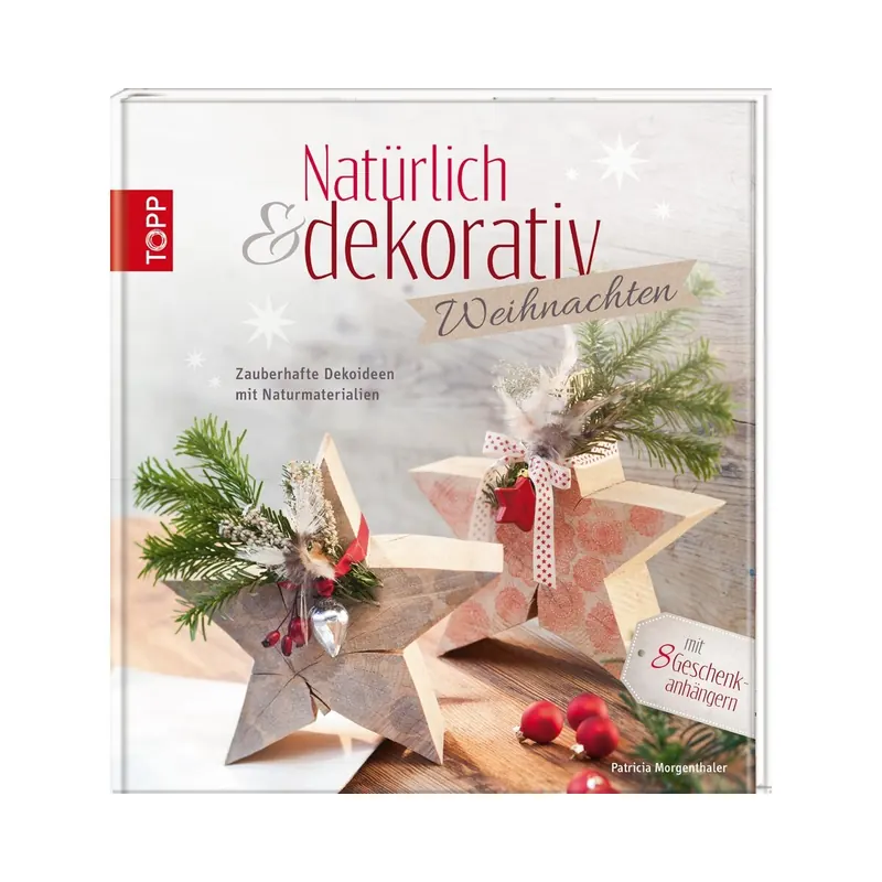 Weihnachts-Dekobuch: Natürlich & dekorativ Weihnachten, TOPP