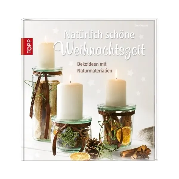 Weihnachts-Dekobuch: Natürlich schöne Weihnachtszeit, TOPP