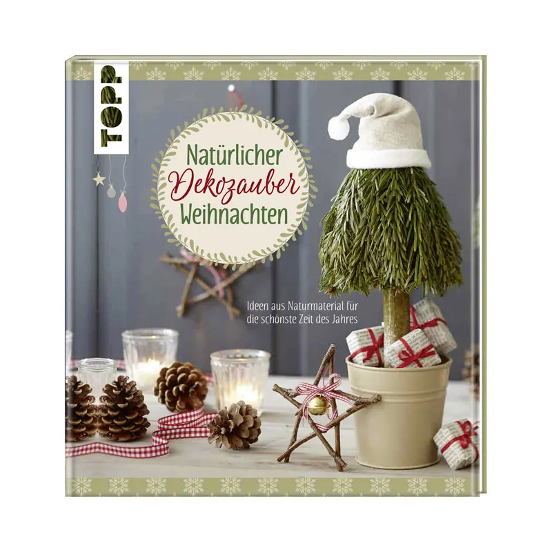 Weihnachts-Dekobuch: Natürlicher Dekozauber Weihnachten, TOPP