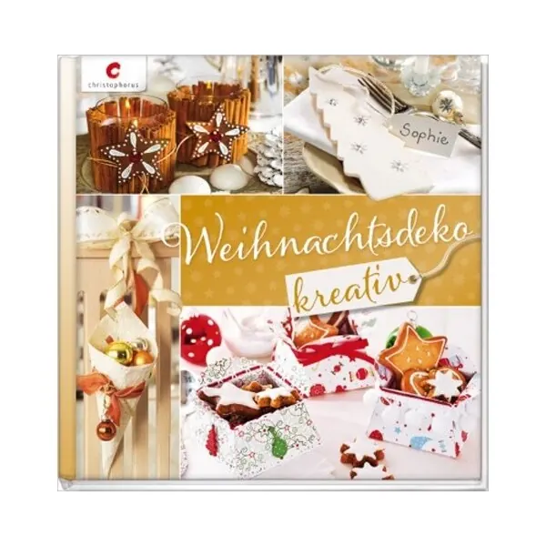 Weihnachts-Dekobuch: Weihnachtsdeko kreativ, OZ Verlag