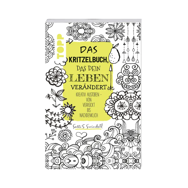 Zeichenbuch: Das Kritzelbuch, das dein Leben verändert, TOPP