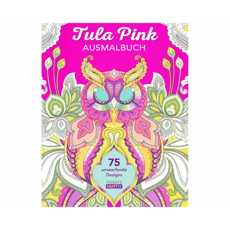 Zeichenbuch: Tula Pink-Ausmalbuch, Trinity Kreativ